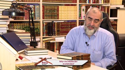 255) Nehy i Ani’l Münker’den ne anlamalıyız? - Nureddin YILDIZ - www.fetvameclisi.com