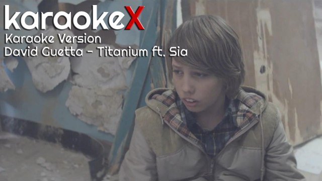 David Guetta - Titanium ft. Sia Karaoke Version (KaraokeX)