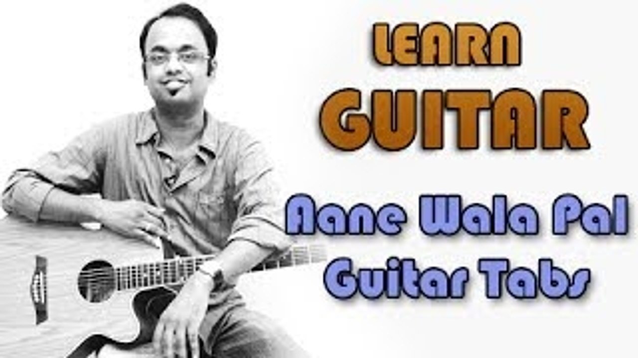 How To Play - Aane Wala Pal - Guitar Tabs - Golmaal