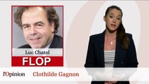 Le Top : Cédric Villani / Le Flop : Luc Chatel