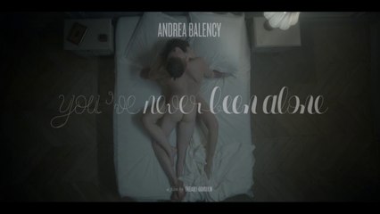 Andrea Balency - You've Never Been Alone (a film by Thibault Dumoulin)