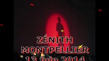 Soirée au ZÉNITH de Montpellier, le 13JUIN 2014