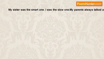 susan Garelick - My sister was the smart one I was the slow one