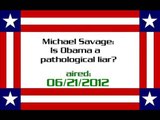 Michael Savage Is Obama a pathological liar (aired 06212012) - Video Dailymotion