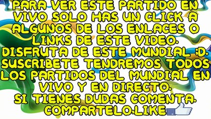 Ver Brazil vs Mexico EN VIVO ONLINE MUNDIAL 2014 17 DE JUNIO 2014