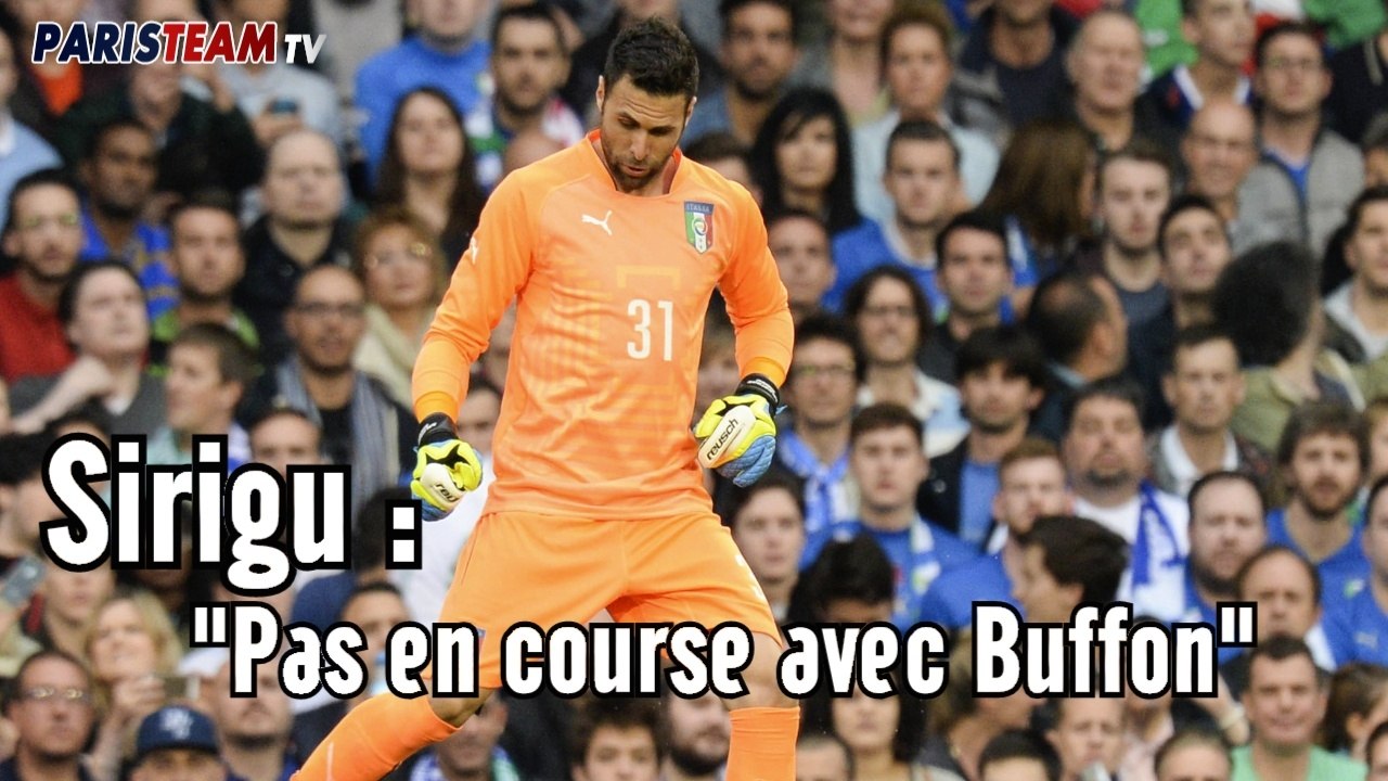 Sirigu : "Pas en course avec Buffon"