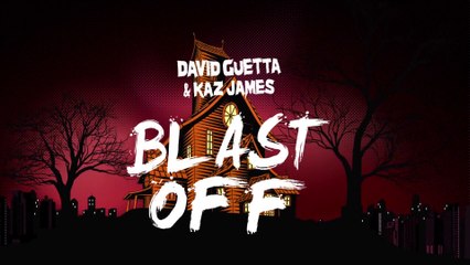 David Guetta & Kaz James - Blast Off (Lyric)