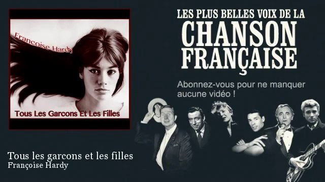 Françoise Hardy - Tous les garcons et les filles - Chanson française