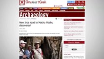 Archaeologists Discover New Road To Machu Picchu