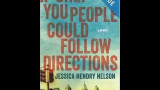 [FREE eBook] If Only You People Could Follow Directions: A Memoir by Jessica Hendry Nelson