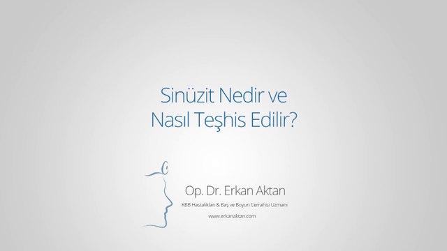 Sinüzit Nedir ve Nasıl Teşhis Edilir? - Op. Dr. Erkan Aktan
