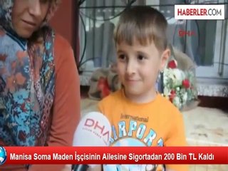 Sigorta Yaptıran Madenci Ailesine 200 Bin Lira Bıraktı