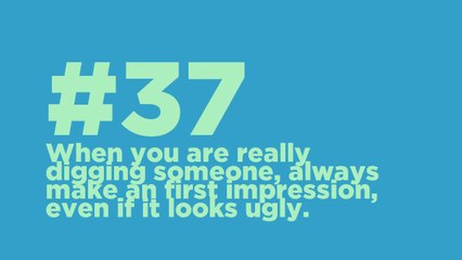 #37_ When you are really digging someone, always make an first impression. #CodeOfTheMoment
