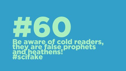 #60_ Be aware of cold readers, they are fals prophets and heathens! #scifake #CodeOfTheMoment