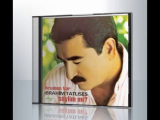 İbrahim Tatlıses - Hesabım Var