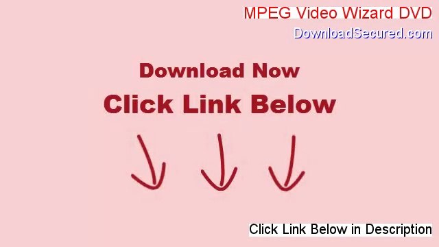MPEG Video Wizard DVD Download - Free of Risk Download (2014)