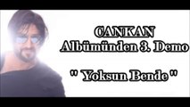 Cankan - Yoksun Bende (2014 Albümden 3. Demo)