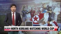 North Koreans enjoying World Cup via taped matches