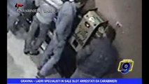 Gravina | Ladri specialisti in sale slot arrestati dai carabinieri