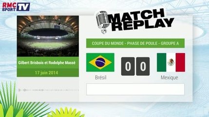 Brésil - Mexique : le match Replay avec le son RMC Sport !