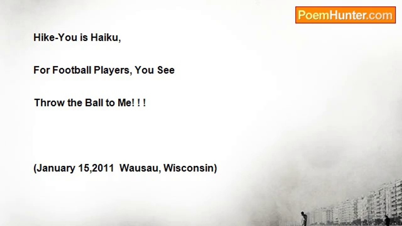Christine A Kysely - Hike-You Is Haiku For Football Players