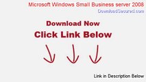 Microsoft Windows Small Business server 2008 Download [Risk Free Download]