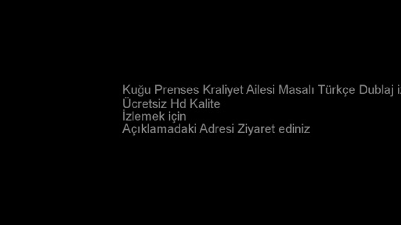 Kuğu Prenses Kraliyet Ailesi Masalı Türkçe Dublaj izle