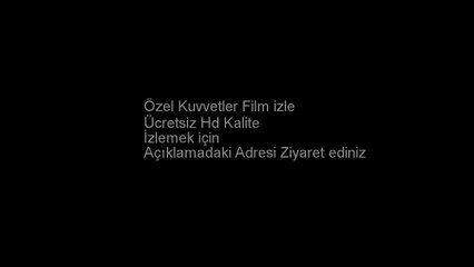 Özel Kuvvetler Film izle