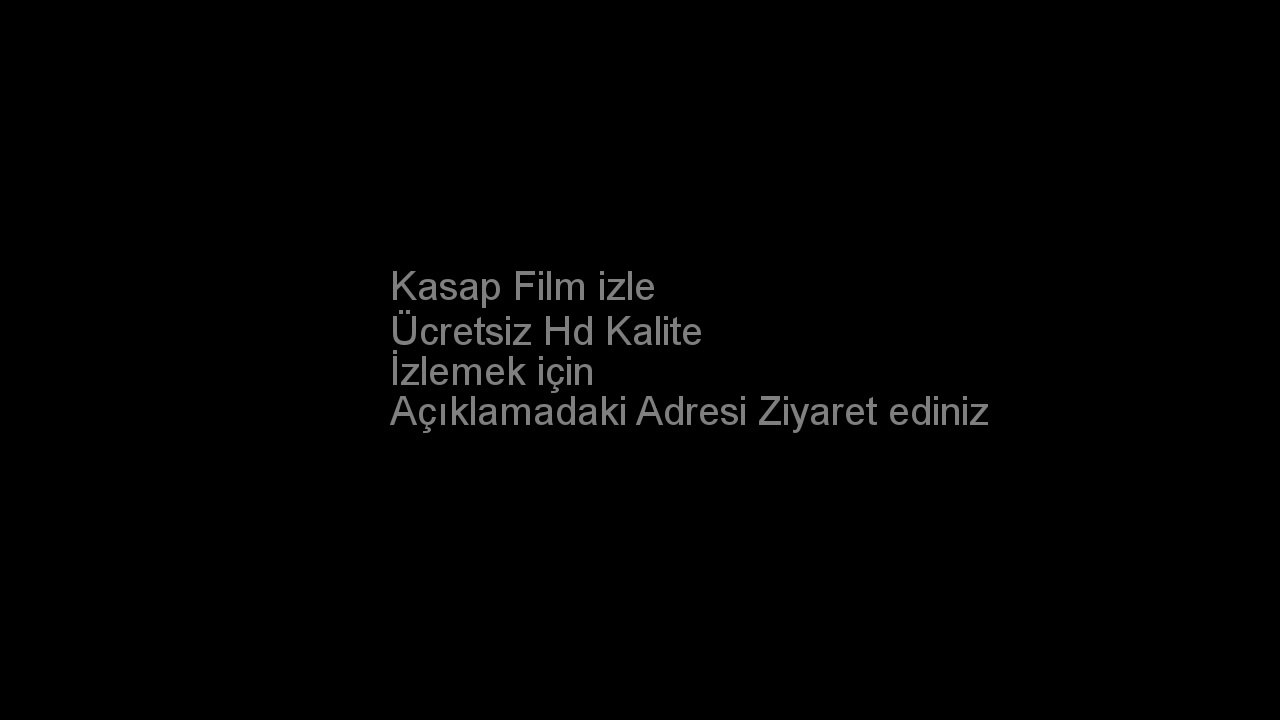 Kasap Film izle