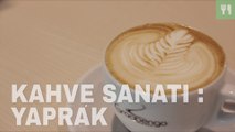 Kahve Sanatı : Yaprak