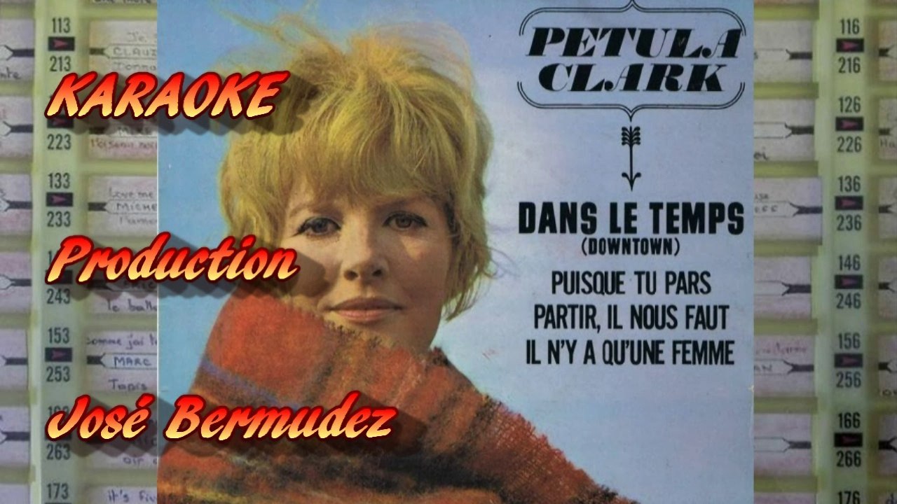 PETULA CLARK DANS LE TEMPS KARAOKE Vidéo Dailymotion