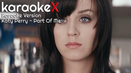 Katy Perry - Part Of Me Karaoke Version (KaraokeX)