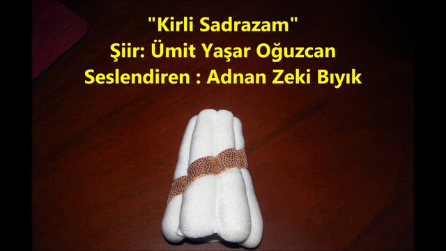 KİRLİ SADRAZAM-ADNAN ZEKİ BIYIK (Kırklareli Müftü Yard)