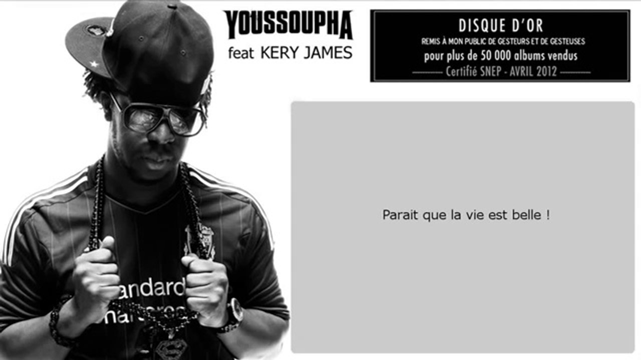Youssoupha feat Kery James - La Vie Est Belle - Paroles (Officiel)