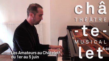 Les Amateurs au Châtelet!
