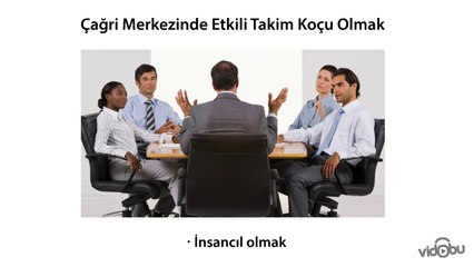 Çağrı Merkezinde Etkili Takım Koçu Olmak