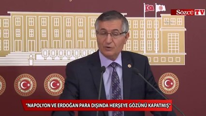 Napolyon ve Tayyip Erdoğan para dışında herşeye gözünü kapatmış