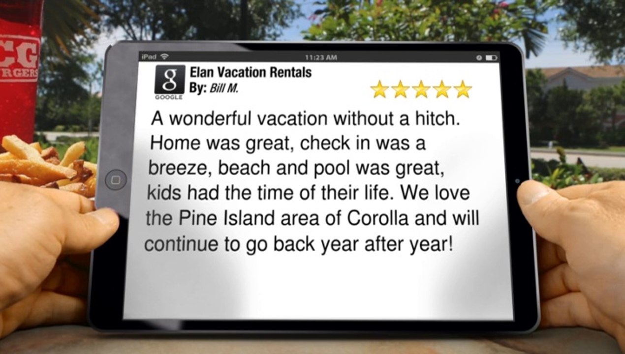 Elan Vacation Rentals Outer Banks Great 5 Star Review by Bill M.