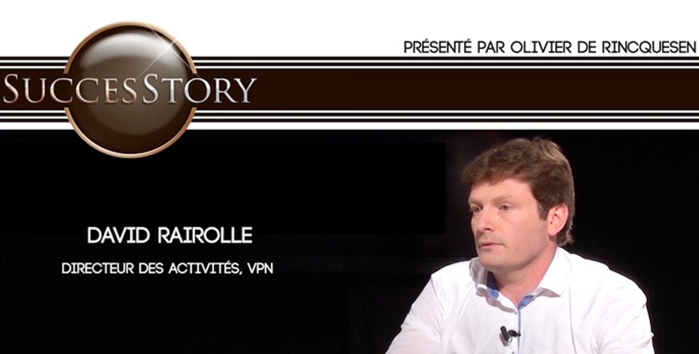 David Rairolle - Directeur des activités, VPN