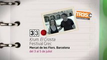 TV3 - 33 recomana - Krum. El crosta. Festival Grec. Mercat de les Flors. Barcelona