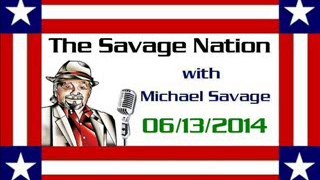 The Savage Nation - June 13 2014 FULL SHOW [PART 2 of 2]