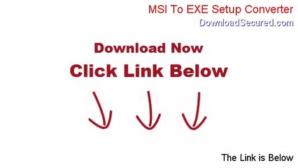 MSI To EXE Setup Converter Download (Instant Download 2014)