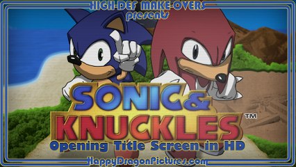 Sonic & Knuckles Opening Title Screen: High-Def Make-Overs [Episode 3]
