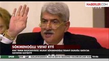 Eski TBMM Başkanvekili Sökmenoğlu'nun Vefatı