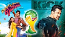 Kick, Humty Sharma Ki Dulhaniya - Bollywood Movies To Watch Post FIFA World Cup 2014