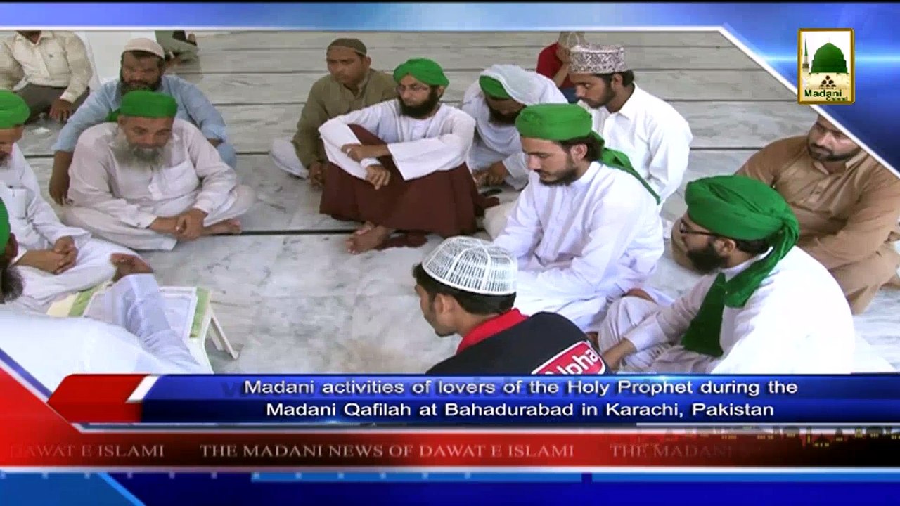 News 11 June - Madani activities of lovers of the Holy Prophet during the Madani Qafilah (1)