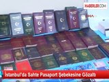 İstanbul'da Sahte Pasaport Şebekesine Gözaltı