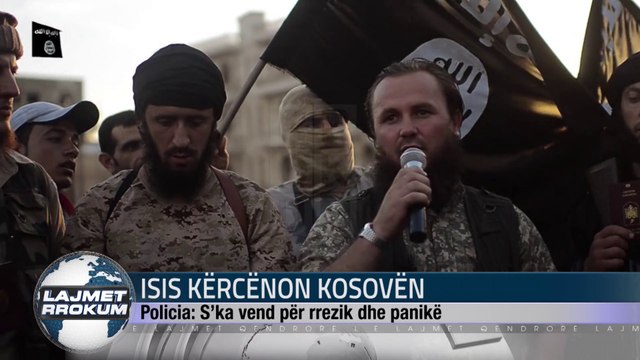 ISIS, KËRCËNON KOSOVËN
