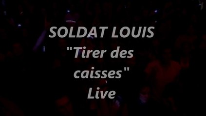 SOLDAT LOUIS "Tirer des caisses" Live 2009