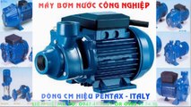 Bán @..máy bơm nước: CM 50-200B,,,11kw(5hp)